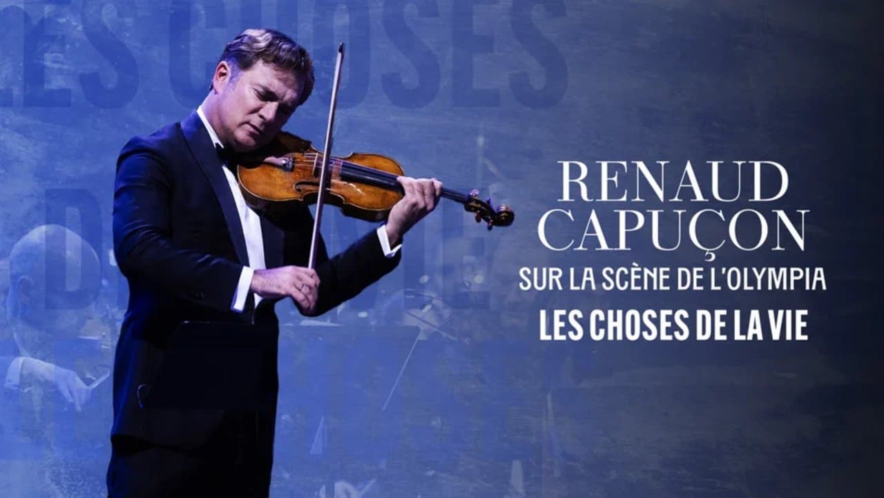 Renaud Capuçon à l'Olympia : Les Choses de la vie - Cinéma II cover