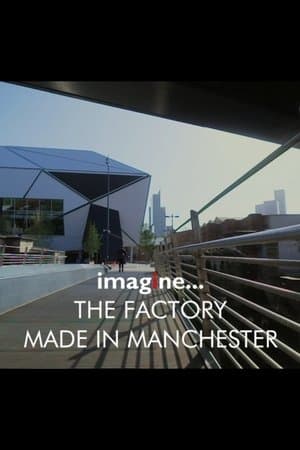 imagine... The Factory: Made in Manchester thumbnail