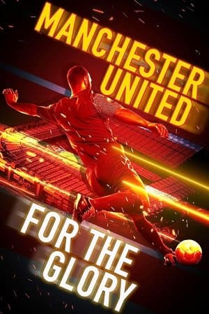 Manchester United: For the Glory thumbnail
