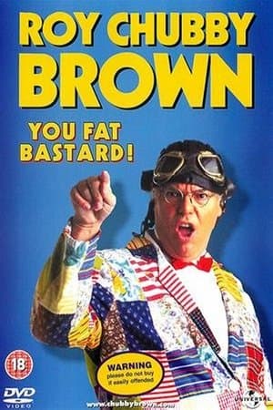 Roy Chubby Brown: You Fat Bastard! thumbnail