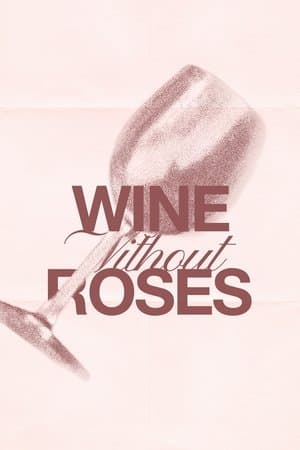 Wine Without Roses thumbnail