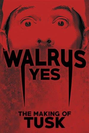 Walrus Yes: The Making of Tusk thumbnail
