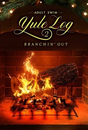 Adult Swim Yule Log 2: Branchin' Out thumbnail