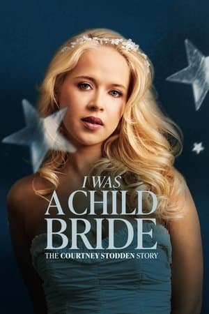 I Was a Child Bride: The Courtney Stodden Story thumbnail