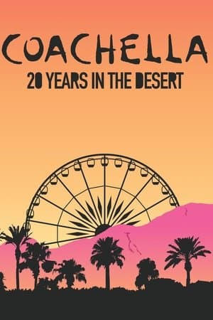 Coachella: 20 Years in the Desert thumbnail