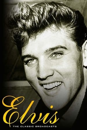 Elvis Presley: The Classic Broadcasts thumbnail