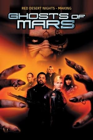 Red Desert Nights: Making Ghosts of Mars thumbnail