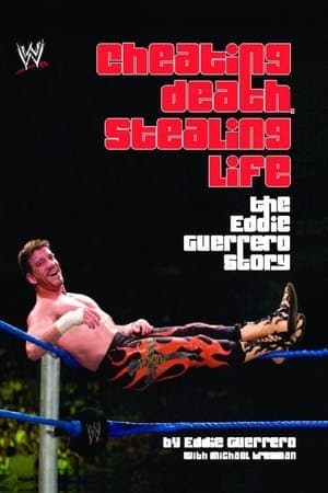 Cheating Death, Stealing Life: The Eddie Guerrero Story thumbnail