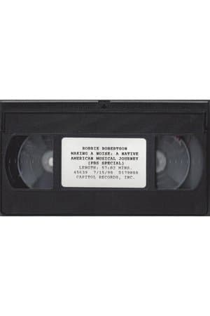 Making a Noise: A Native American Musical Journey with Robbie Robertson thumbnail