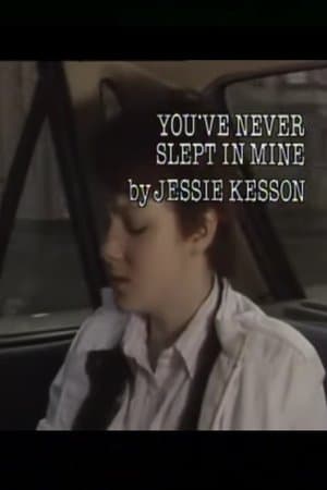 You've Never Slept in Mine thumbnail