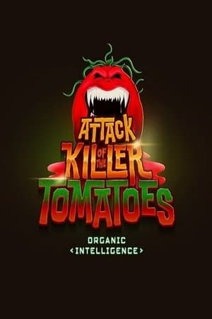 Attack of the Killer Tomatoes: Organic Intelligence thumbnail