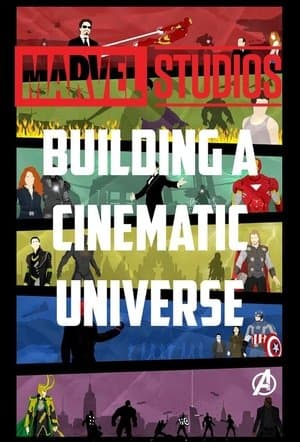 Marvel Studios: Building a Cinematic Universe thumbnail