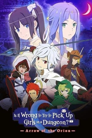 Is It Wrong to Try to Pick Up Girls in a Dungeon?: Arrow of the Orion thumbnail