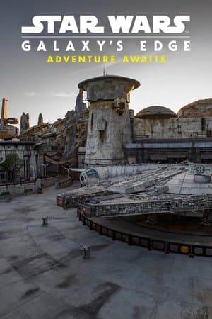 Star Wars: Galaxy's Edge - Adventure Awaits thumbnail
