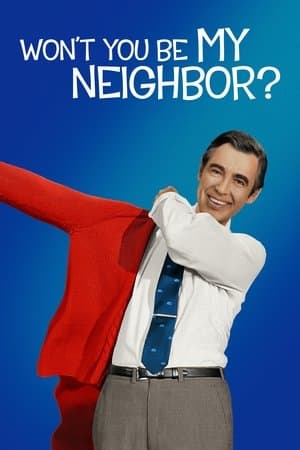 Won't You Be My Neighbor? thumbnail