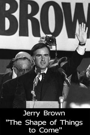 Jerry Brown: The Shape of Things to Come thumbnail