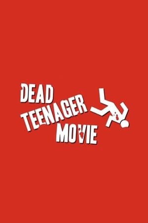 Dead Teenager Movie thumbnail
