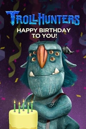 Trollhunters: Happy Birthday to You! thumbnail