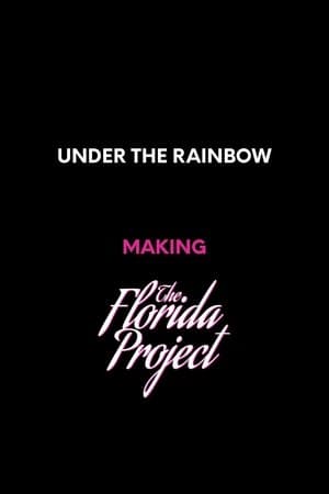 Under the Rainbow: Making The Florida Project thumbnail