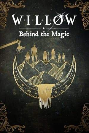 Willow: Behind the Magic thumbnail