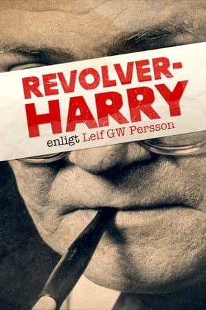 Revolver-Harry - enligt Leif GW Persson thumbnail