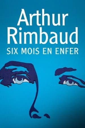 Arthur Rimbaud : Six mois en enfer thumbnail