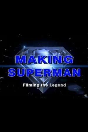 Making 'Superman': Filming the Legend thumbnail