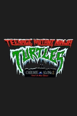 Teenage Mutant Ninja Turtles: Chrome Alone 2 - Lost in New Jersey thumbnail