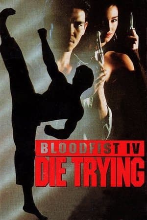 Bloodfist IV: Die Trying thumbnail