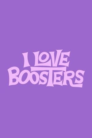 I Love Boosters thumbnail