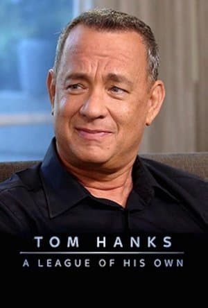 Tom Hanks: A League of His Own thumbnail