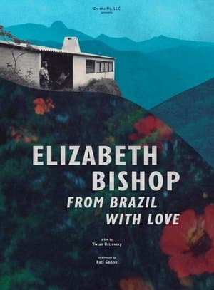 Elizabeth Bishop: From Brazil with Love thumbnail