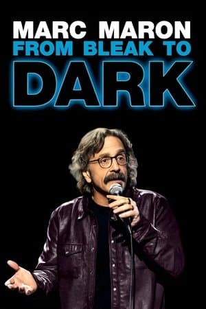 Marc Maron: From Bleak to Dark thumbnail