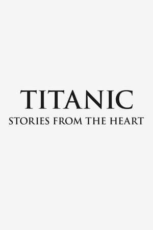 Titanic: Stories from the Heart thumbnail