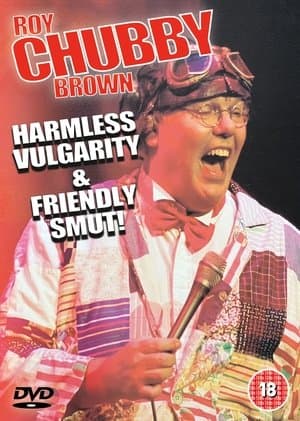 Roy Chubby Brown - Harmless Vulgarity & Friendly Smut thumbnail