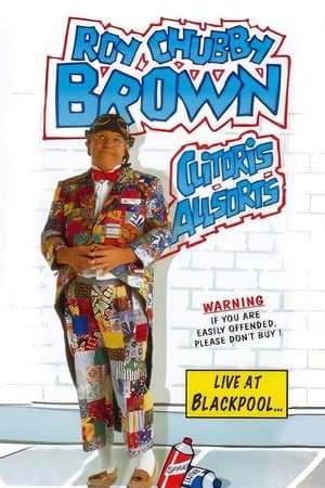 Roy Chubby Brown: Clitoris Allsorts - Live at Blackpool thumbnail