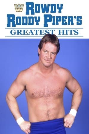 Rowdy Roddy Piper's Greatest Hits thumbnail