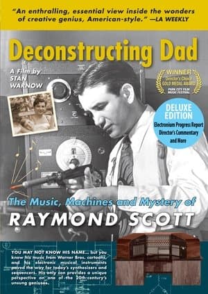 Deconstructing Dad: The Music, Machines and Mystery of Raymond Scott thumbnail
