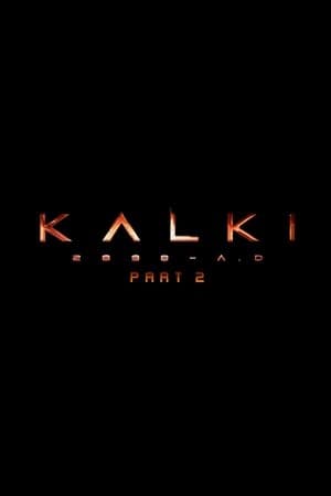 Kalki 2898-AD: Part 2 thumbnail