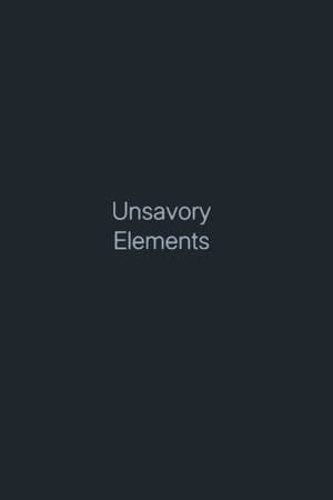 Unsavory Elements thumbnail