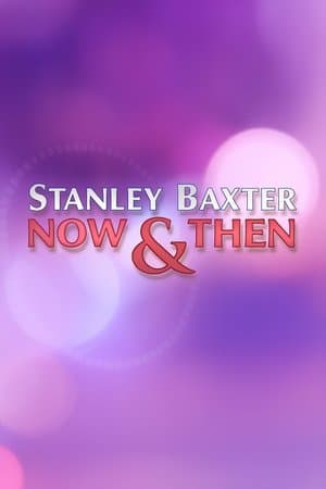 Stanley Baxter: Now and Then thumbnail