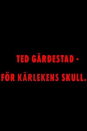 Ted Gärdestad - För kärlekens skull thumbnail