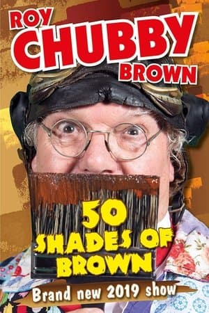 Roy Chubby Brown - 50 Shades Of Brown thumbnail