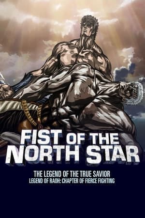 Fist of the North Star: Legend of Raoh - Chapter of Fierce Fight thumbnail