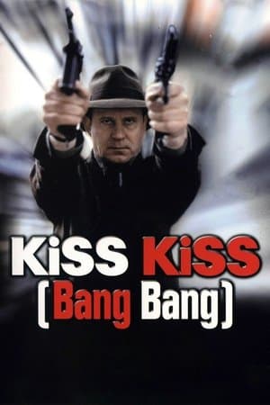 Kiss Kiss (Bang Bang) thumbnail