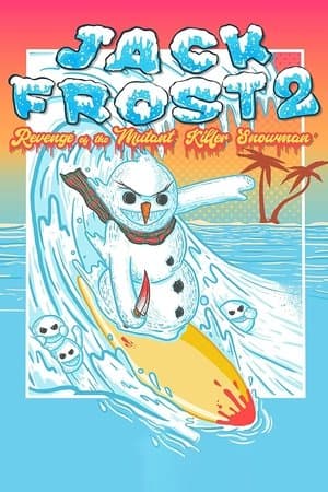 Jack Frost 2: The Revenge of the Mutant Killer Snowman thumbnail