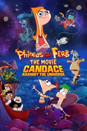 Phineas and Ferb the Movie: Candace Against the Universe thumbnail