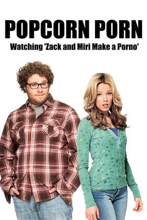 Popcorn Porn: Watching 'Zack and Miri Make a Porno' thumbnail