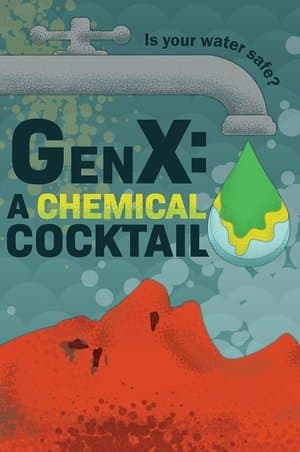 GenX: the Saga of Forever Chemicals thumbnail