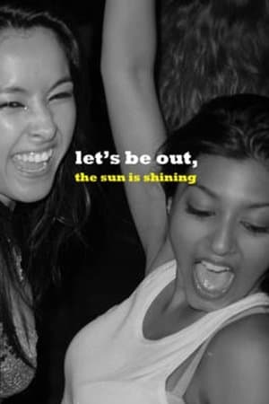 Let's Be Out, the Sun Is Shining thumbnail